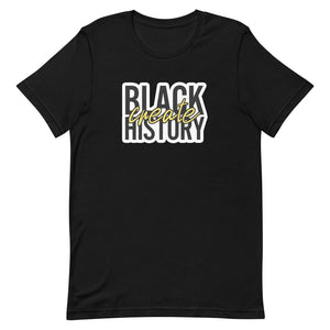 "Create Black History" Short-Sleeve Unisex T-Shirt